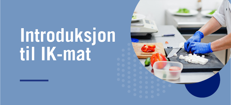Introduksjon til IK-mat