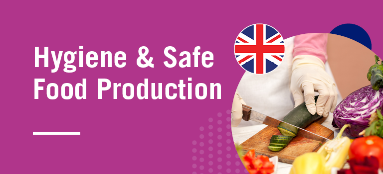 Hygiene & Safe Food Production