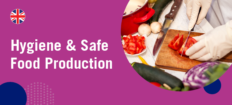 Hygiene & Safe Food Production