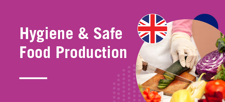 Hygiene & Safe Food Production